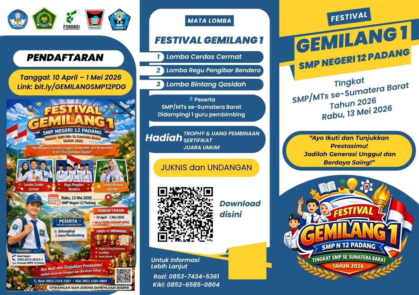🔥 INI SAATNYA KAMU BUKTIKAN! 🔥

Bukan sekadar lomba…
ini panggung untuk kamu yang berani tampil, bersaing, dan jadi juara! 💥

🎉 FESTIVAL GEMILANG 1
SMP NEGERI 12 PADANG

✨ Tunjukkan kemampuan terbaikmu di:
🏆 Lomba Cerdas Cermat
🇮🇩 Regu Pengibar Bendera
🎤 Bintang Qasidah

💡 Jadilah bagian dari generasi unggul, kompetitif, dan berkarakter di era transformasi digital!

📅 Rabu, 13 Mei 2026
📍 SMP Negeri 12 Padang
⏳ Pendaftaran: 10 April – 1 Mei 2026

🎁 Hadiah menarik + pengalaman tak terlupakan menantimu!

📲 Info & Pendaftaran:
📞 Rozi: 0853-7434-5361
📞 Kiki: 0852-6585-0804

🌐 Link Undangan dan Juknis:
👉 https://bit.ly/UNDANGANFESTIVALGEMILANG2026

🚀 Jangan tunggu hebat untuk mulai, tapi mulai untuk jadi hebat!
👉 Daftar sekarang & ajak tim terbaikmu!

#FestivalGemilang
#SMPN12Padang
#LombaPelajar
#GenerasiUnggul
